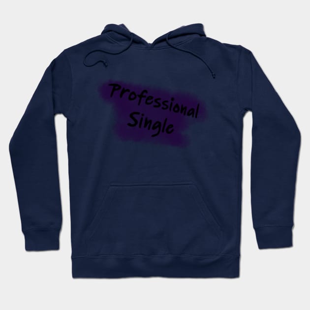 When being single becomes a full time job purple Hoodie by RedHeadAmazona